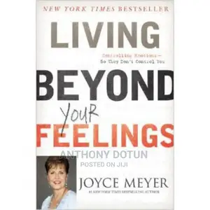 Living Beyond Your Feelings by Joyce Meyer