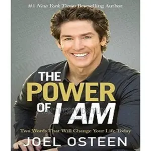 The Power of I Am: Two Words That Will Change Your Life