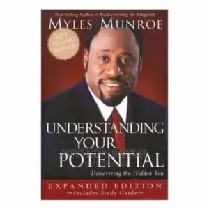 Understanding Your Potential by Myles Munroe