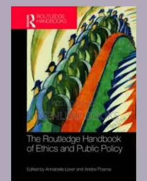 The Routledge Handbook of Ethics and Public Policy