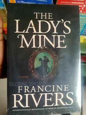 The Lady Mine By Francine Rivers