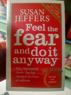 Feel the Fear and Do It Anyway