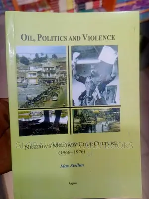 Oil , Politics and Violence in Nigeria