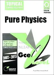 GCE O Level Pure Physics (Topical)