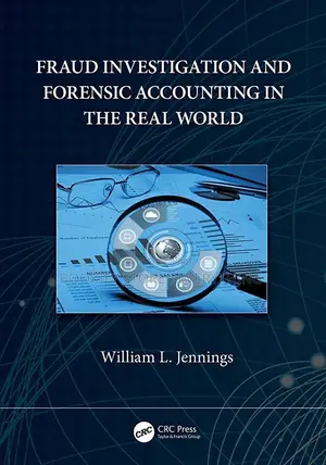 Fraud Investigation and Forensic Accounting in the Real