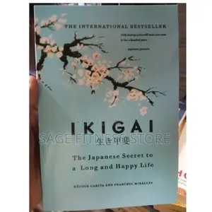 IKIGAI - The Japanese Secret to Long and Happy Life