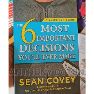 The 6 Most Important Decisions You'll Ever Make by Sean
