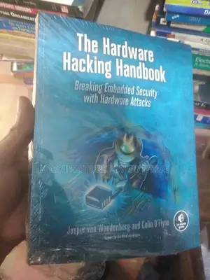 The Hardware Hacking Handbook