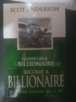 Think Like a Billionaire, Become a Billionaire