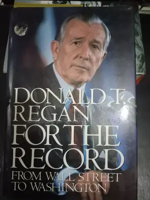 Donald T Regan: For the Record