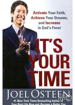 It's Your TimeBy: Joel Osteen