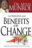 Principles And Benefits Of Change By: Myles Munroe