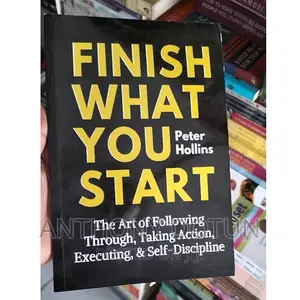 Finish What You Start: The Art of Following Through,