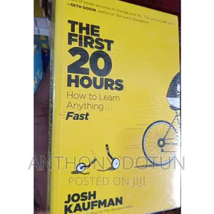 Josh Kaufman
The First 20 Hours: How to Learn Anything
