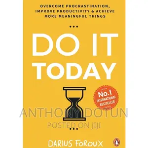 Do It Today: Overcome Procrastination, Improve Productive