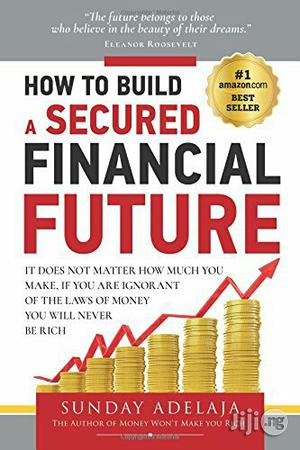 Dr Sunday Adelaja How To Build A Secured Financial Future