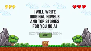 I Will Write Original Novels and Top Stories for You No AI