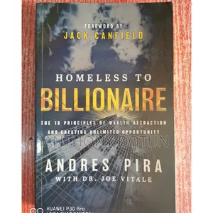 Homeless to Billionaire: The 18 Principles of Wealth