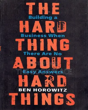 The Hard Thing About Hard Things