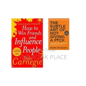 The Subtle Art of Not Giving a F*Ck + How to Win Friends And