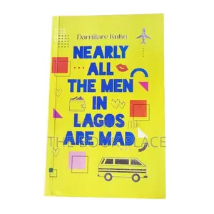 Nearly All the Men in Lagos Are Mad by Damilare Kuku