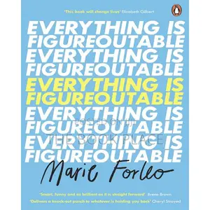 Everything Is Figureoutable by Marie Forleo