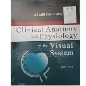 Clinical Anamtomy and Physiology of the Visual System