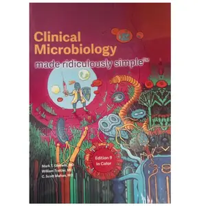 Clinical Microbiology Made Ridiculously Simple