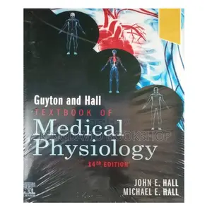 Guyton and Hall Textbook of Medical Physiology