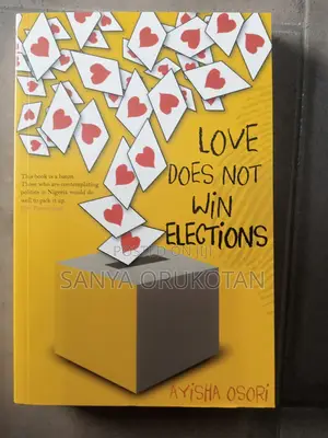 Love Does Not Win Election by Aisha Osori