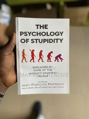 The Psychology of Stupidity