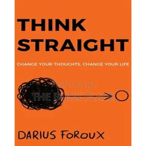 Think Straight by Darius Foroux