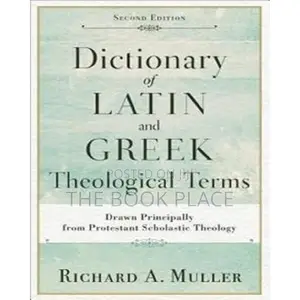 Dictionary of Latin and Greek Theological Terms: Drawn Princ