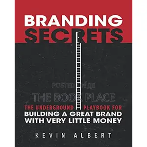 Branding Secrets by Kevin Albert
