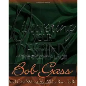 Discovering Your Destiny by Bob Gass