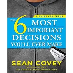 The 6 Most Important Decisions You'll Ever Make by Sean Cove