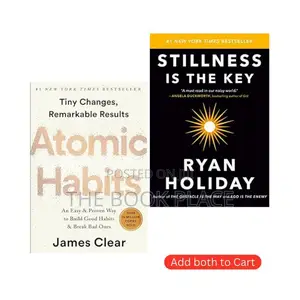 Stillness Is the Key + Atomic Habit by Ryan Holiday and Jame