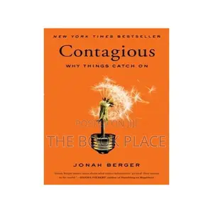 Contagious: Why Things Catch on by Jonah Berger