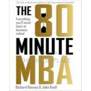 The 80 Minute MBA by John Knell and Richard v. Reeves