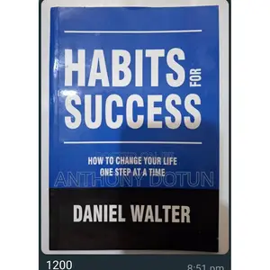 Habits for Success: How to Change Your Life One Step