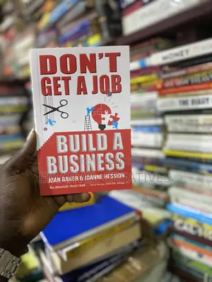 Don't Get a Job Build a Business