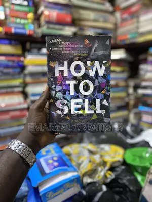 How to Sell: A Novel