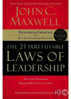 21 Irrefutable Laws of Leadership by John Maxwell