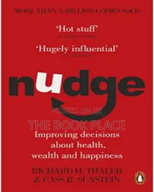 Nudge: Improving Decisions About Health, Wealth