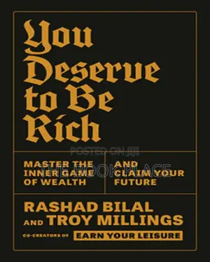 You Deserve to Be Rich by Troy Millings and Rashad Bilal