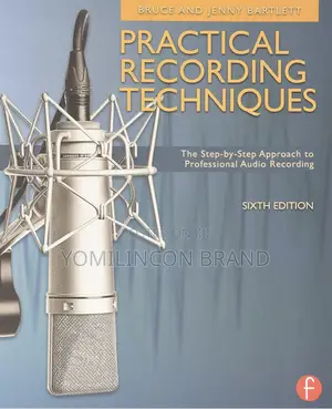Practical Recording Techniques – 6th Edition