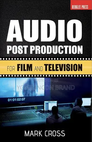 Audio Post Production for Film and Television