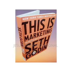 This Is Marketing: You Can't Be Seen Until You Learn to See