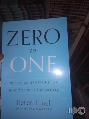 Zero To One: Notes On Startups, Or How To Build The Future By Peter