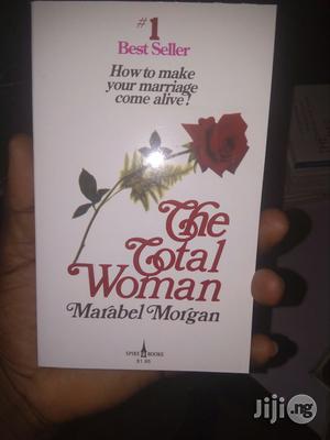 The Total Woman: How to Make Your Marriage Come Alive Marabel Morgan